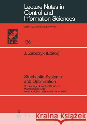 Stochastic Systems and Optimization: Proceedings of the 6th IFIP WG 7.1. Working Conference, Warsaw, Poland, September 12–16, 1988