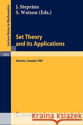 Set Theory and its Applications: Proceedings of a Conference held at York University, Ontario, Canada, Aug. 10-21, 1987