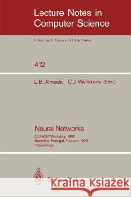 Neural Networks: Eurasip Workshop 1990 Sesimbra, Portugal, February 15-17, 1990. Proceedings