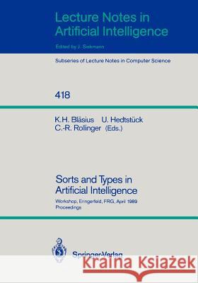 Sorts and Types in Artificial Intelligence: Workshop, Eringerfeld, FRG, April 24-26, 1989. Proceedings