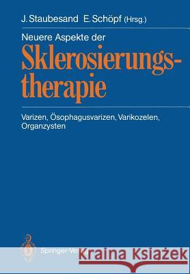 Neuere Aspekte der Sklerosierungstherapie: Varizen, Ösophagusvarizen, Varikozelen, Organzysten