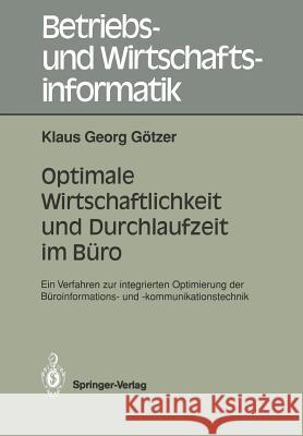 Optimale Wirtschaftlichkeit Und Durchlaufzeit Im Büro: Ein Verfahren Zur Integrierten Optimierung Der Büroinformations- Und -Kommunikationstechnik