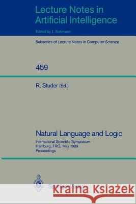 Natural Language and Logic: International Scientific Symposium, Hamburg, FRG, May 9-11, 1989. Proceedings