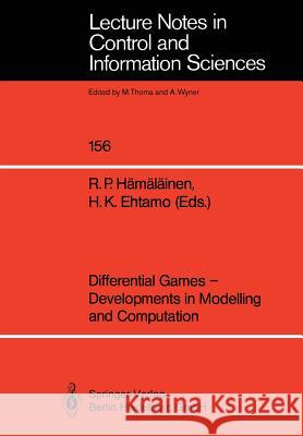 Differential Games — Developments in Modelling and Computation: Proceedings of the Fourth International Symposium on Differential Games and Applications August 9–10, 1990, Helsinki University of Techn