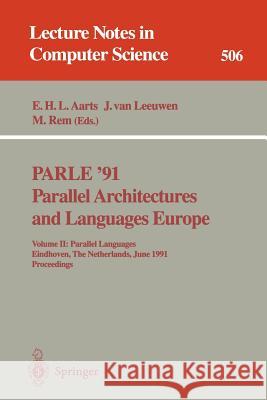 PARLE '91. Parallel Architectures and Languages Europe: Volume II: Parallel Languages. Eindhoven, The Netherlands, June 10-13, 1991. Proceedings