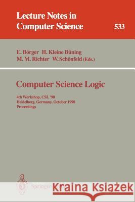 Computer Science Logic: 4th Workshop, CSL '90, Heidelberg, Germany, October 1-5, 1990. Proceedings