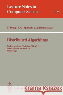 Distributed Algorithms: 5th International Workshop, WDAG 91, Delphi, Greece, October 7-9, 1991. Proceedings