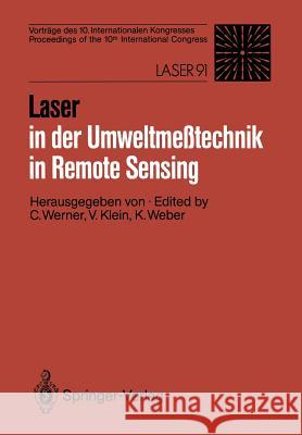 Laser in Der Umweltmeßtechnik / Laser in Remote Sensing: Vorträge Des 10. Internationalen Kongresses / Proceedings of the 10th International Congress