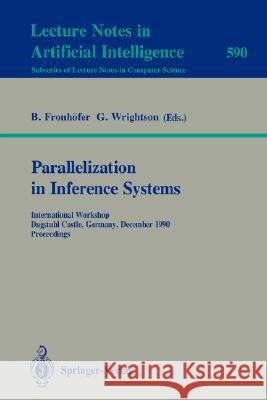 Parallelization in Inference Systems: International Workshop, Dagstuhl Castle, Germany, December 17-18, 1990. Proceedings