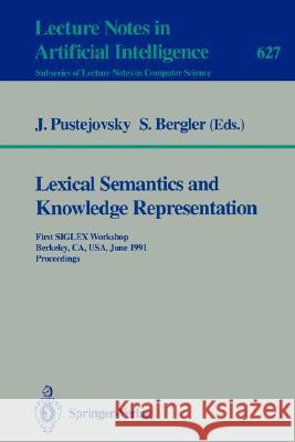 Lexical Semantics and Knowledge Representation: First SIGLEX Workshop, Berkeley, CA, USA, June 17, 1991. Proceedings