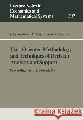 User-Oriented Methodology and Techniques of Decision Analysis and Support: Proceedings of the International Iiasa Workshop Held in Serock, Poland, Sep