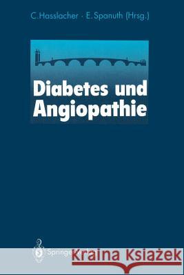 Diabetes und Angiopathie: 10. Heidelberger Symposium über neue Entwicklungen in der Hämostaseologie Eine Boehringer-Mannheim-Veranstaltung Heidelberg, 26./27. Juni 1992