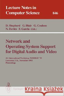 Network and Operating System Support for Digital Audio and Video: 4th International Workshop NOSSDAV '93, Lancaster, UK, November 3-5, 1993. Proceedings