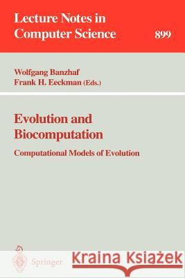 Evolution and Biocomputation: Computational Models of Evolution