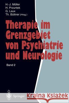 Therapie Im Grenzgebiet Von Psychiatrie Und Neurologie: Band 2