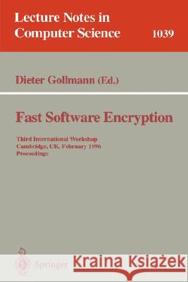 Fast Software Encryption: Third International Workshop, Cambridge, UK, February 21 - 23, 1996. Proceedings