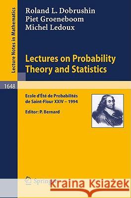 Lectures on Probability Theory and Statistics: Ecole d' Ete de Probabilites de St. Flour XXIV - 1994