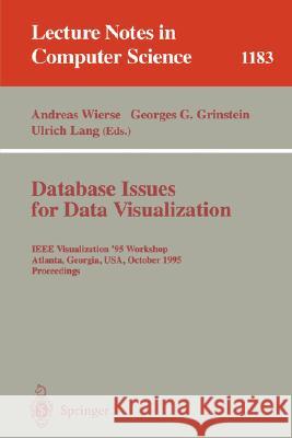 Database Issues for Data Visualization: IEEE Visualization '95 Workshop, Atlanta, Georgia, Usa, October 28, 1995. Proceedings