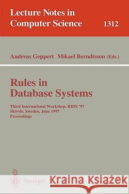 Rules in Database Systems: Third International Workshop, RIDS '97, Skövde, Sweden, June 26-28, 1997 Proceedings