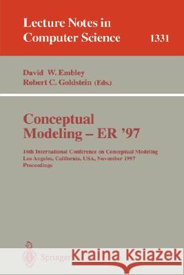 Conceptual Modeling - Er '97: 16th International Conference on Conceptual Modeling, Los Angeles, Ca, Usa, November 3-5, 1997. Proceedings