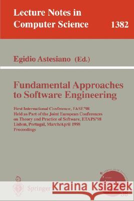 Fundamental Approaches to Software Engineering: First International Conference, Fase'98, Held as Part of the Joint European Conferences on Theory and