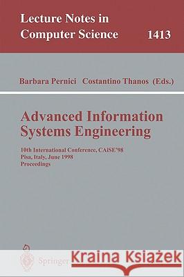 Advanced Information Systems Engineering: 10th International Conference, Caise'98, Pisa, Italy, June 8-12, 1998, Proceedings