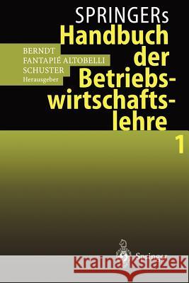 Springers Handbuch Der Betriebswirtschaftslehre 1