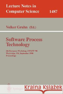 Software Process Technology: 6th European Workshop, Ewspt'98, Weybridge, Uk, September 16-18, 1998, Proceedings