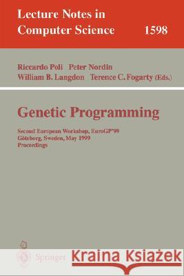 Genetic Programming: Second European Workshop, EuroGP'99, Göteborg, Sweden, May 26-27, 1999, Proceedings