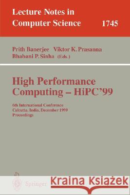 High Performance Computing - HiPC'99: 6th International Conference, Calcutta, India, December 17-20, 1999 Proceedings