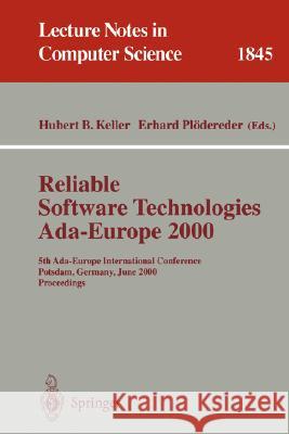 Reliable Software Technologies Ada-Europe 2000: 5th Ada-Europe International Conference Potsdam, Germany, June 26-30, 2000, Proceedings