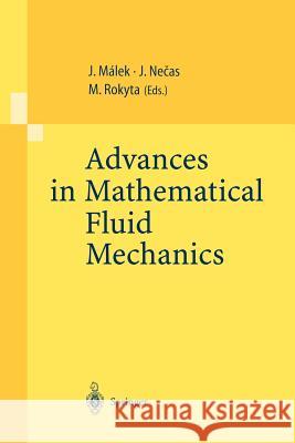 Advances in Mathematical Fluid Mechanics: Lecture Notes of the Sixth International School Mathematical Theory in Fluid Mechanics, Paseky, Czech Republic, Sept. 19–26, 1999