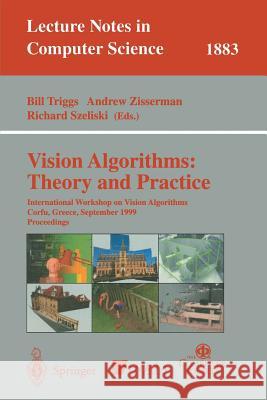 Vision Algorithms: Theory and Practice: International Workshop on Vision Algorithms Corfu, Greece, September 21-22, 1999 Proceedings