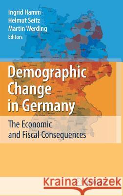 Demographic Change in Germany: The Economic and Fiscal Consequences