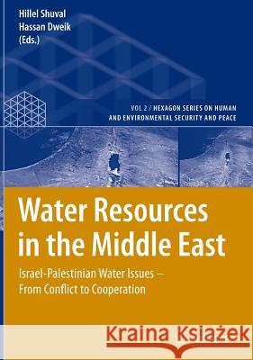 Water Resources in the Middle East: Israel-Palestinian Water Issues – From Conflict to Cooperation