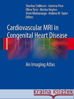 Cardiovascular MRI in Congenital Heart Disease: An Imaging Atlas