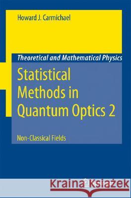 Statistical Methods in Quantum Optics 2: Non-Classical Fields