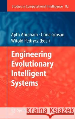 Engineering Evolutionary Intelligent Systems