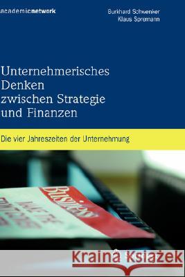 Unternehmerisches Denken Zwischen Strategie Und Finanzen: Die Vier Jahreszeiten Der Unternehmung