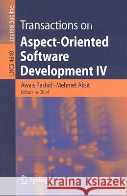 Transactions on Aspect-Oriented Software Development IV: Focus: Early Aspects and Aspects of Software Evolution