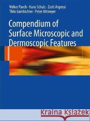 Compendium of Surface Microscopic and Dermoscopic Features