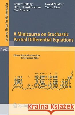 A Minicourse on Stochastic Partial Differential Equations