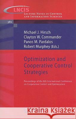 Optimization and Cooperative Control Strategies: Proceedings of the 8th International Conference on Cooperative Control and Optimization