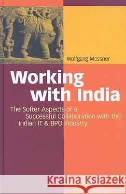 Working with India: The Softer Aspects of a Successful Collaboration with the Indian IT & BPO Industry