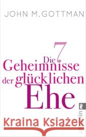 Die 7 Geheimnisse der glücklichen Ehe