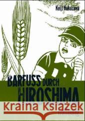 Barfuß durch Hiroshima. Bd.4 : Hoffnung. Ausgezeichnet mit dem Prix Tournesol 2004. Ausgezeichnet mit dem Max-und-Moritz-Preis, Kategorie Bester Manga