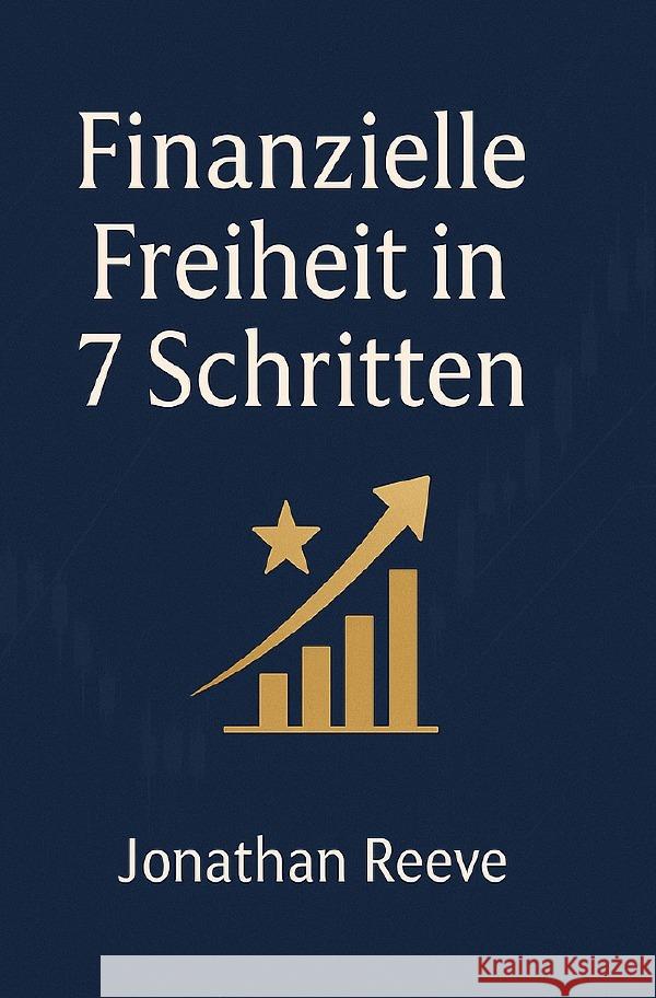 Finanzielle Freiheit in 7 Schritten