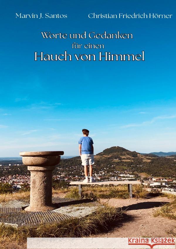 Worte und Gedanken für einen Hauch von Himmel