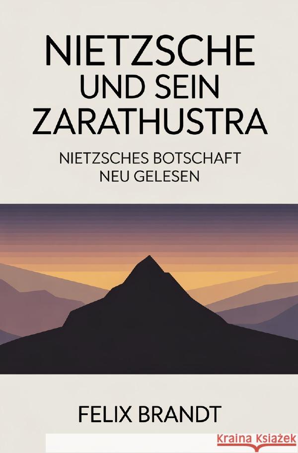 Nietzsche und sein Zarathustra