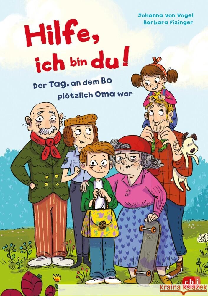 Hilfe, ich bin du! - Der Tag, an dem Bo plötzlich Oma war